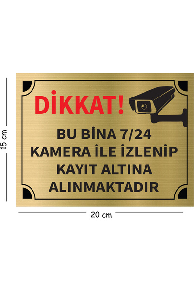 Mayeka Dikkat Bu Bina 7 24 Kamera İle İzlenip A5 Büyüklüğünde 15X20 Levha Alt...