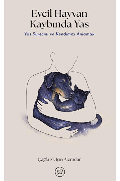 düşbaz kitaplar Evcil Hayvan Kaybında Yas / Çağla M. Işın Alemdar / / 9786257...