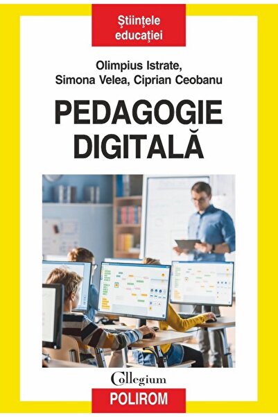 Polirom Pedagogie digitala - Olimpius Istrate, Simona Velea, Ciprian Ceobanu