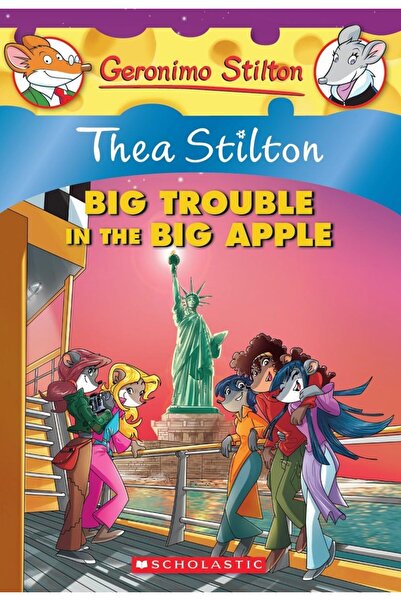 Scholastic Thea Stilton: Big Trouble in the Big Apple: A Geronimo Stilton Adv...