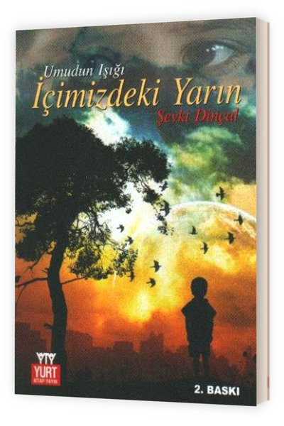 Altınpost Yayınları Yurt Kitap Yayın-Umudun Işığı İçimizdeki Yarın-Şevki Dinçal