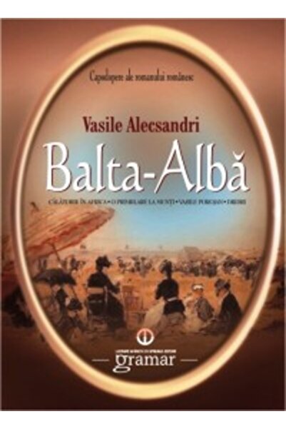 Gramar Balta-Alba - Vasile Alecsandri