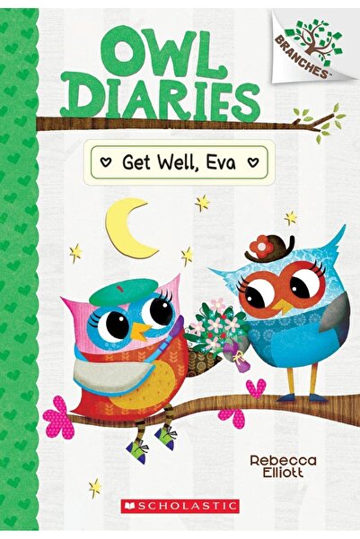 Scholastic Owl Diaries 16: Get Well, Eva (A Branches Book)