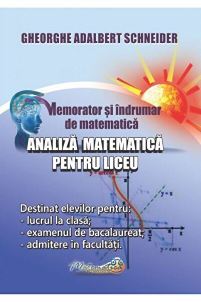Hyperion Memorator analiza matematica pentru liceu - Gheorghe Adalbert Schneider