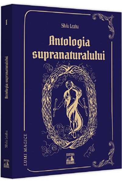 Neverland Antologia supranaturalului - Silviu Leahu