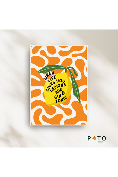Pato Design 'When Life Gives You Lemons Add Gin & Tonic' Mutfak Temalı Dekora...