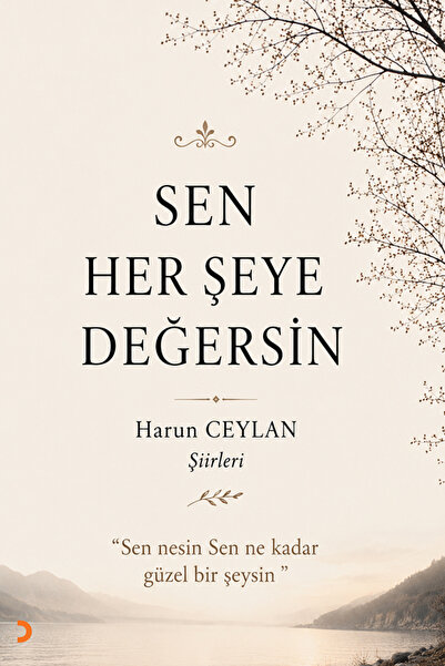 Cinius Yayınları Sen Her Şeye Değersin