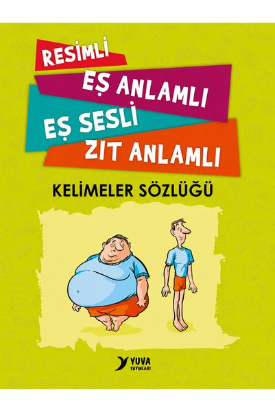 Yuva Yayınları İLKÖĞRETİM RESİMLİ ATASÖZLERİ DEYİMLER SÖZLÜĞÜ , RESİMLİ TÜRKÇE SÖZLÜK , RESİMLİ EŞ ANLAMLI KELİMELER SÖZLÜĞÜ