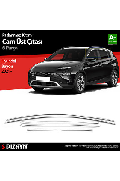 S Dizayn S-Dizayn Hyundai Bayon Krom Cam Üst Çıtası 6 Prç. 2021 Üzeri 6222071