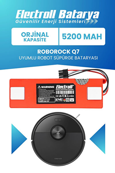 ELECTROLL Roborock Q7 Uyumlu Batarya (Orijinal Kapasite) 5200mah Pil Kutulu R...