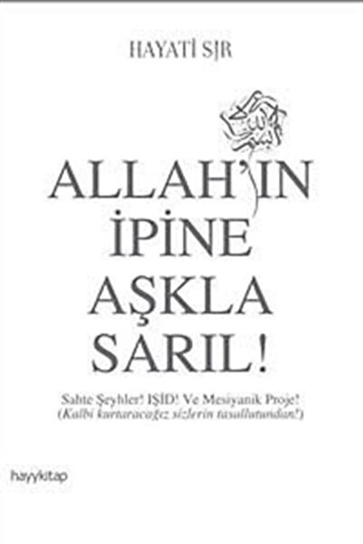 hayykitap Allah’ın İpine Aşkla Sarıl!