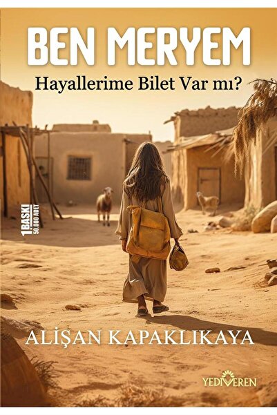 Yediveren Yayınları Ben Meryem-hayallerime Bilet Var Mı?/