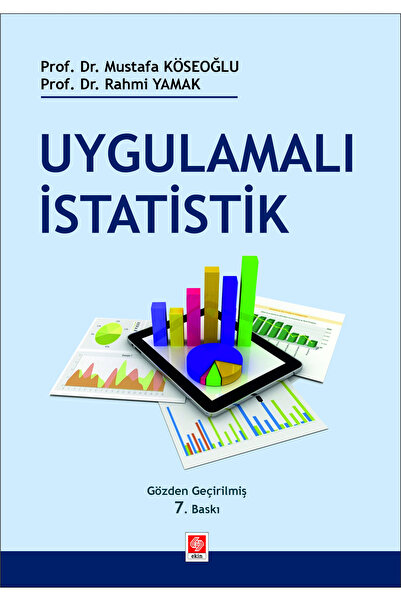 Ekin Basım Yayın Uygulamalı İstatistik / Mustafa Köseoğlu / / 9786255661357