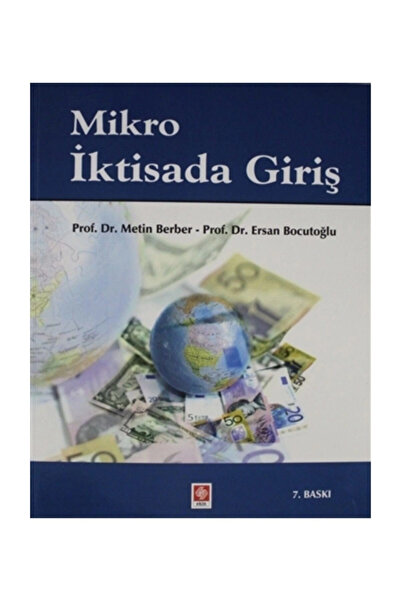 Ekin Yayınevi Mikro İktisada Giriş - Ersan Bocutoğlu,Metin Berber