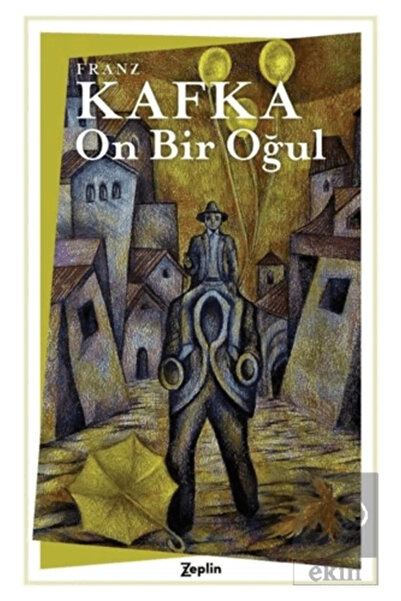 Zeplin Kitap On Bir Oğul, Franz Kafka, , On Bir Oğul Kitabı, 72 Sayfa