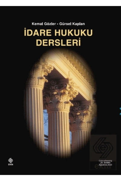 Ekin Yayınevi İdare Hukuku Dersleri Kemal Gözler 25. Baskı