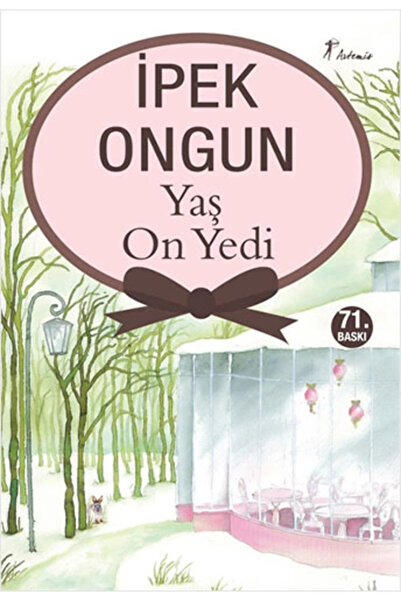 Artemis Yayınları Yaş On Yedi Ipek Ongun - Ipek Ongun