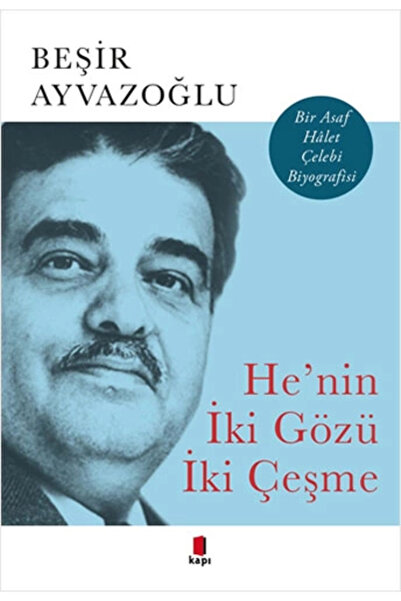 Kapı Yayınları He’nin Iki Gözü Iki Çeşme / Beşir Ayvazoğlu / / 9786055107840