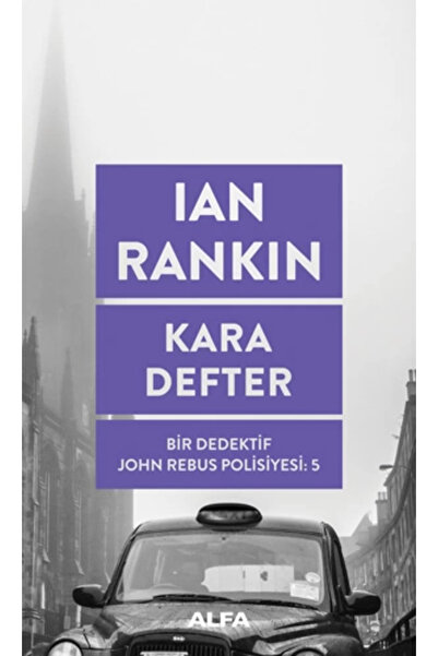 Alfa Yayınları Kara Defter / Bir Dedektif John Rebus Polisiyesi 5