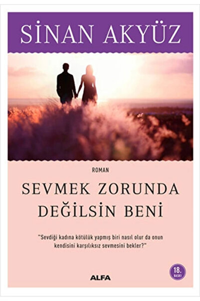 Alfa Yayınları Sevmek Zorunda Değilsin Beni Sinan Akyüz
