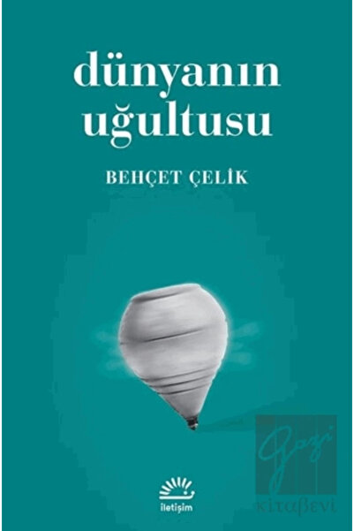 İletişim Yayınları Dünyanın Uğultusu