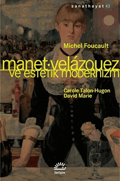 İletişim Yayınları Manet-velazquez Ve Estetik Modernizm