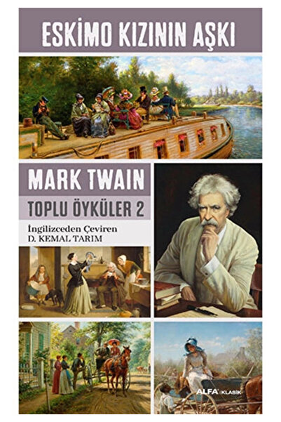 Alfa Yayınları Mark Twain Eskimo Kızının Aşkı Edebiyat Kitabı