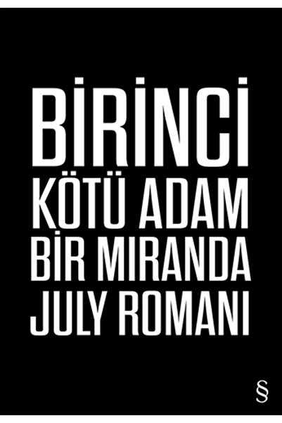 Everest Yayınları Birinci Kötü Adam, Miranda July, , Birinci Kötü Adam Kitabı...