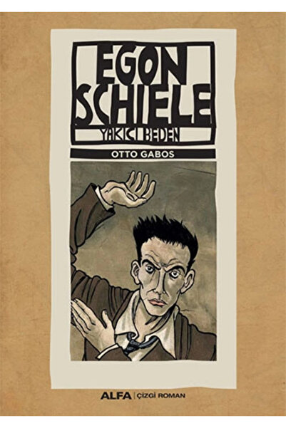 Alfa Yayınları Egon Schiele -Yakıcı beden