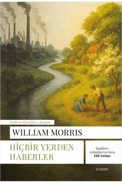 Everest Yayınları Hiçbir Yerden Haberler / William Morris / / 9786253694401