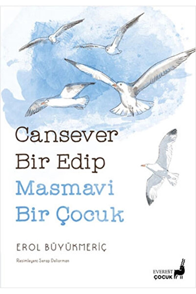 Everest Yayınları Cansever Bir Edip Masmavi Bir Çocuk