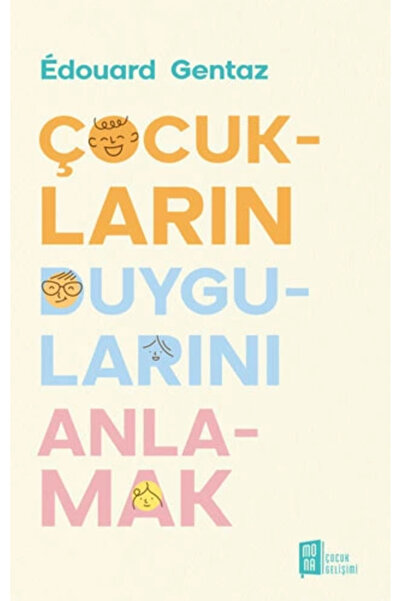 Mona Kitap Çocukların Duygularını Anlamak