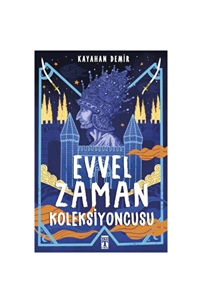 Timaş Yayınları Evvel Zaman Koleksiyoncusu KAYAHAN DEMİR