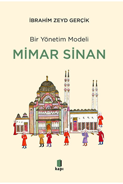 Kapı Yayınları Bir Yönetim Modeli - Mimar Sinan