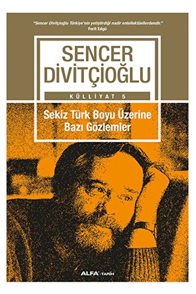 Alfa Yayınları Sekiz Türk Boyu Üzerine Bazı Gözlemler - Külliyat 5