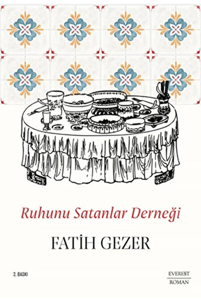 Everest Yayınları Ruhunu Satanlar Derneği / Fatih Gezer / / 9786253690069