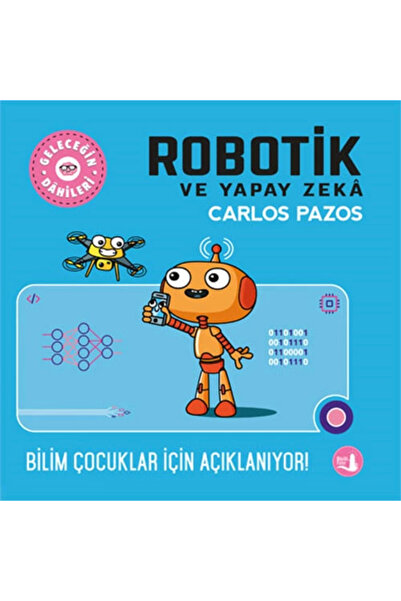 Büyülü Fener Yayınları Robotik ve Yapay Zeka / Carlos Pazos / Büyülü Fener Ya...