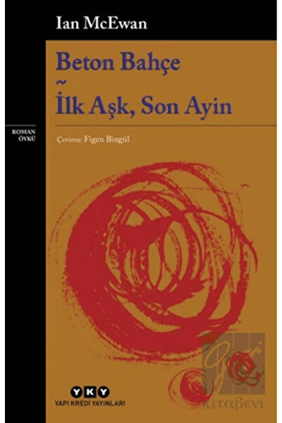Yapı Kredi Yayınları Beton Bahçe - Ilk Aşk, Son Ayin