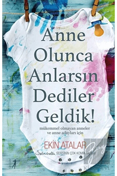 Artemis Yayınları Anne Olunca Anlarsın Dediler Geldik!