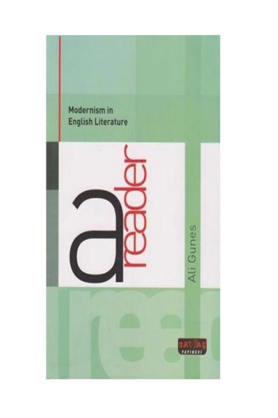 Savaş Yayınevi Modernism In English Literature A Reader - Ali Güneş