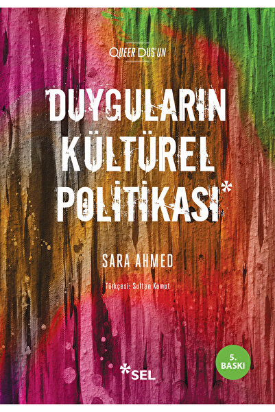 Sel Yayıncılık Duyguların Kültürel Politikası - Sara Ahmed