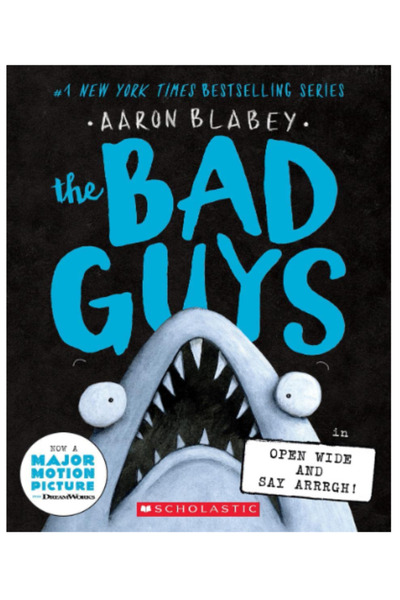 Scholastic THE BAD GUYS EPISODE 15: OPEN WIDE AND SAY ARRRGH!