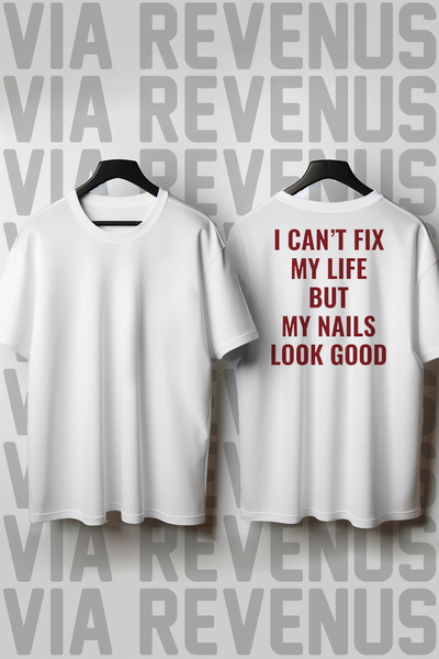 Vordevia I Can'T Fix My Life but My Nails Look Good Back Print Loose Fit 100%...
