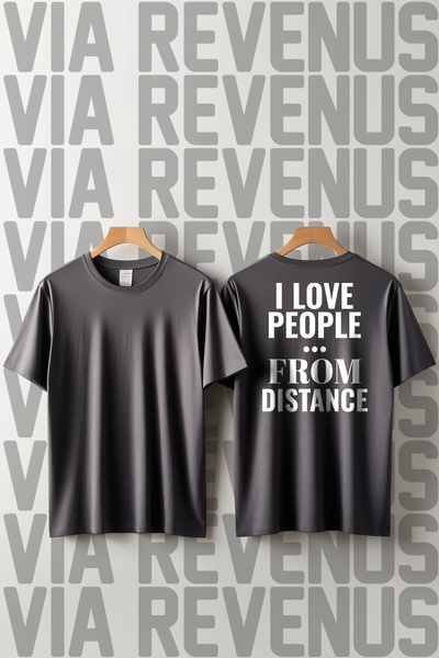 Vordevia I Love People from Distance Back Printed Loose Fit 100% Cotton Unise...