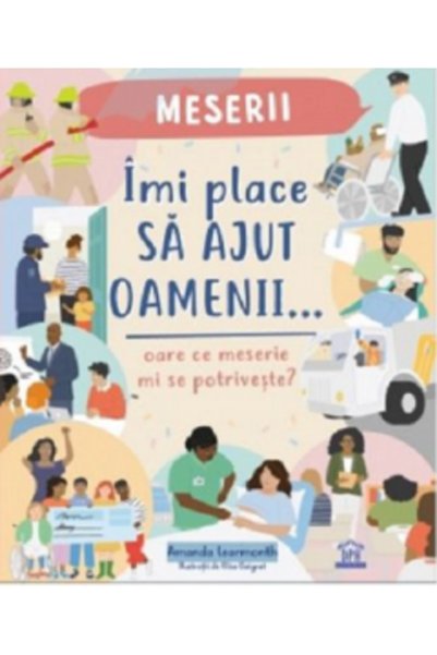 Editura DPH Îmi place să ajut oamenii: Care profesie mă se potrivește?, Amand...