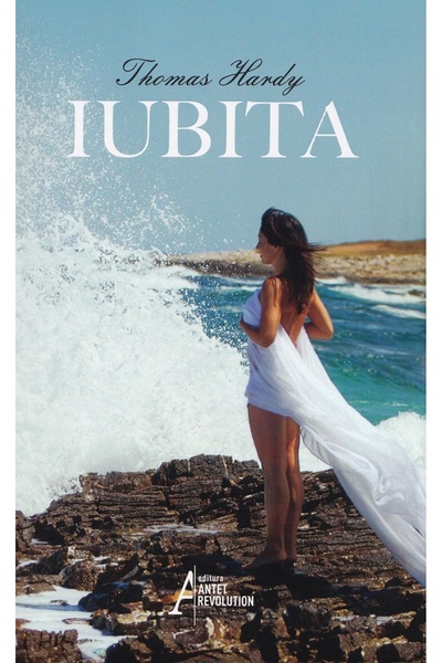 ANTET REVOLUTION Iubita - Thomas Hardy