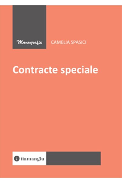 HAMANGIU Contracte speciale - Camelia Spasici