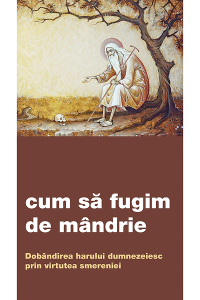 EDITURA DE SUFLET Cum să te scapi de mândrie. Obținerea Grânsului Divin prin ...