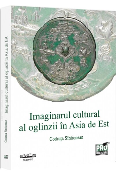 Pro Universitaria Imaginarul cultural al oglinzii in Asia de Est - Codruta Si...
