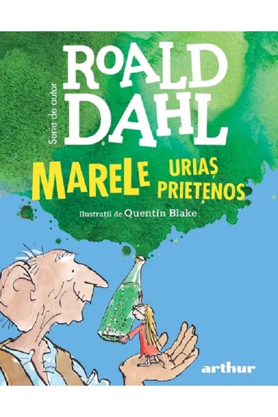 Grupul Editorial Art Marele Urias Prietenos - Roald Dahl